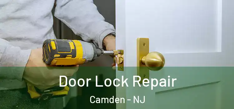 Door Lock Repair Camden - NJ