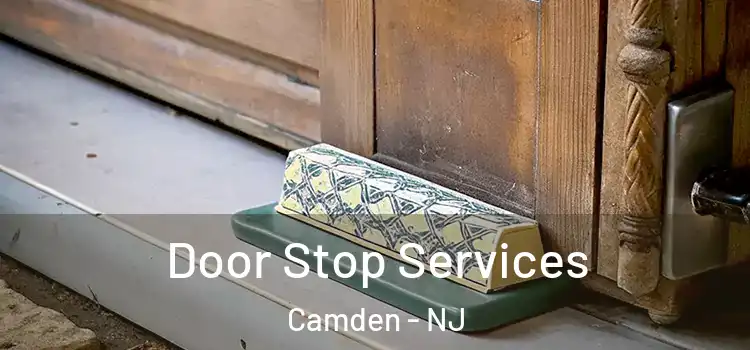 Door Stop Services Camden - NJ