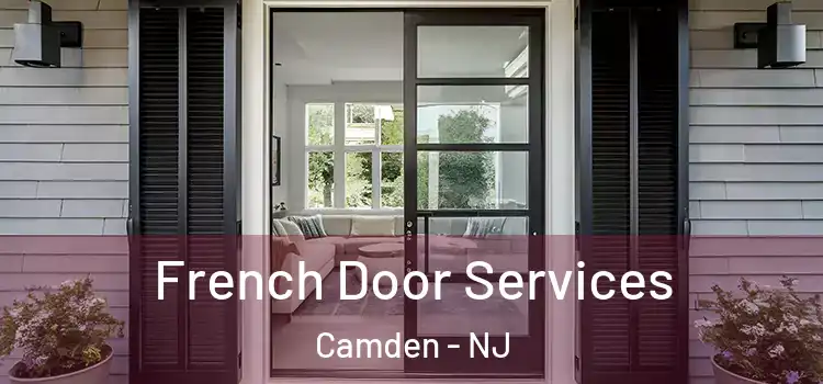 French Door Services Camden - NJ