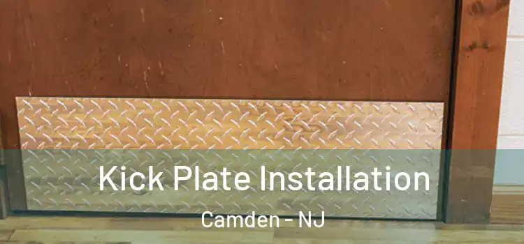  Kick Plate Installation Camden - NJ
