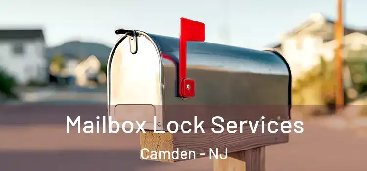  Mailbox Lock Services Camden - NJ