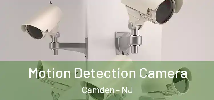  Motion Detection Camera Camden - NJ