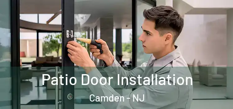  Patio Door Installation Camden - NJ