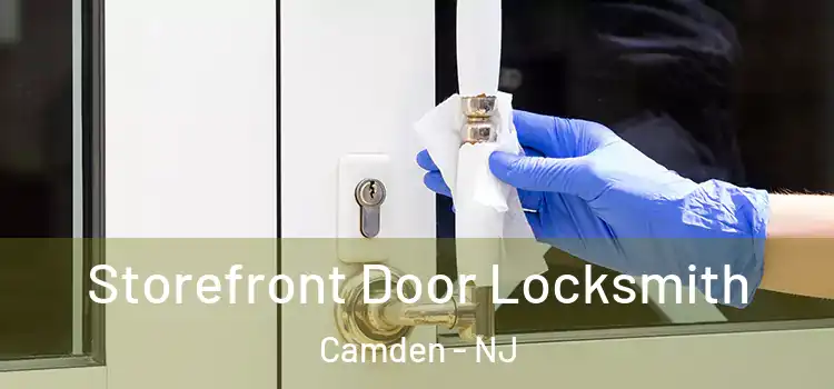  Storefront Door Locksmith Camden - NJ